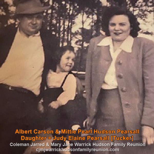 Albert CARSON & Mittie Pearl Hudson Pearsall, daughter = Judy