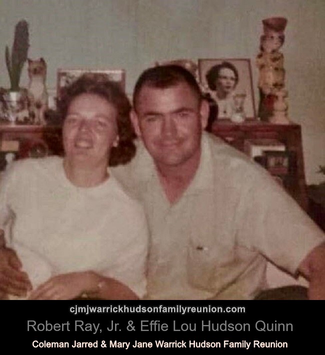 Robert Ray, Jr. & Effie Lou Hudson Quinn